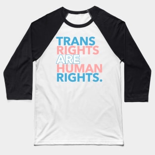 Trans Rights are Human Rights Baseball T-Shirt